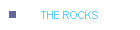 THE ROCKS