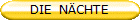 DIE  N�CHTE