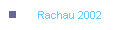 Rachau 2002